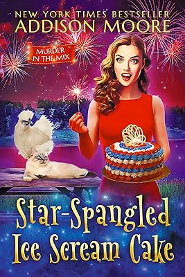 Star-Spangled Ice Scream Cake (MURDER IN THE MIX Book 46)