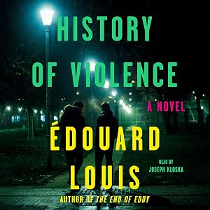 History of Violence: A Novel by Édouard Louis