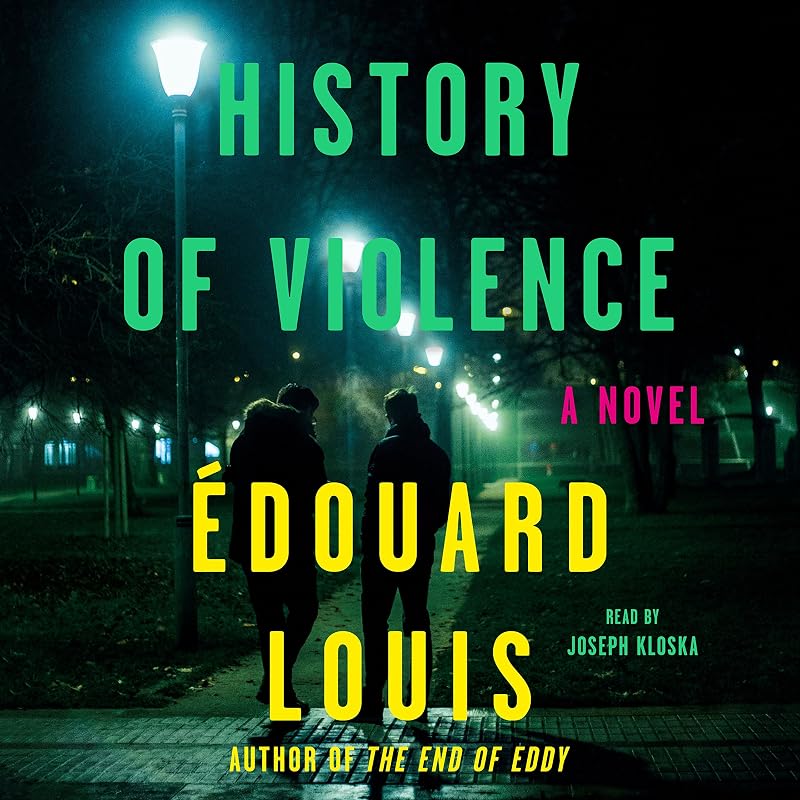 History of Violence: A Novel by Édouard Louis