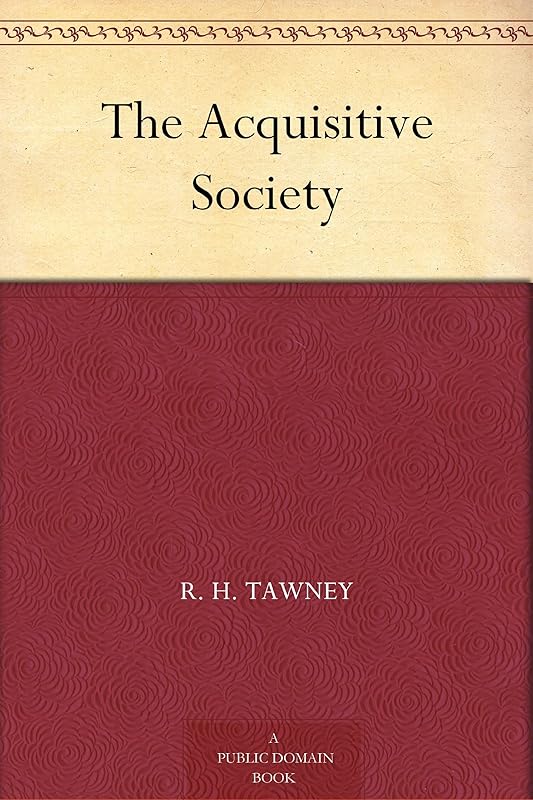 The Acquisitive Society by R. H. Tawney