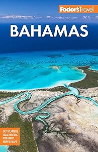 Fodor's Bahamas (Full-color Travel Guide) by Fodor's Travel Publications