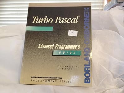 Turbo Pascal: Advanced Programmer's Guide (Borland-Osborne/McGraw-Hill Business Series)