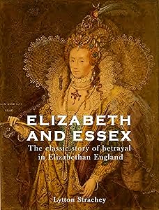 ELIZABETH AND ESSEX: a tragic history