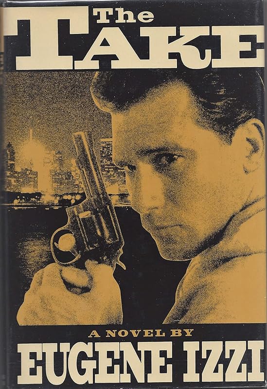 The Take by Eugene IZZI