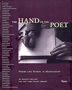The Hand of The Poet: Poems and Papers in Manuscript by Rodney Phillips