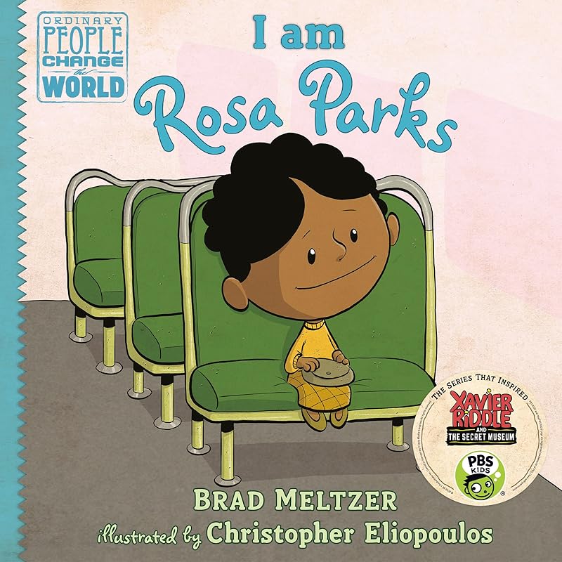 I am Rosa Parks (Ordinary People Change the World) by Brad Meltzer