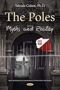 The Poles: Myths and Reality: 2 (Post-nationality in the European Union's East and North)