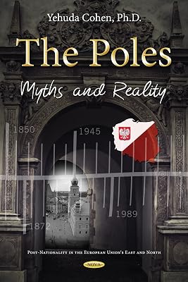 The Poles: Myths and Reality: 2 (Post-nationality in the European Union's East and North)
