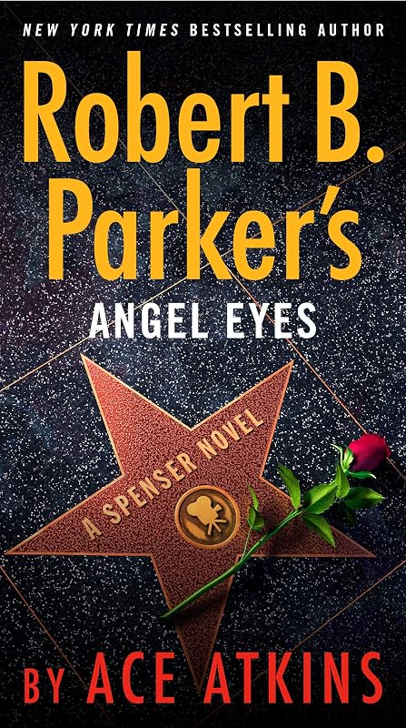 Robert B. Parker's Angel Eyes (Spenser Book 47) by Ace Atkins