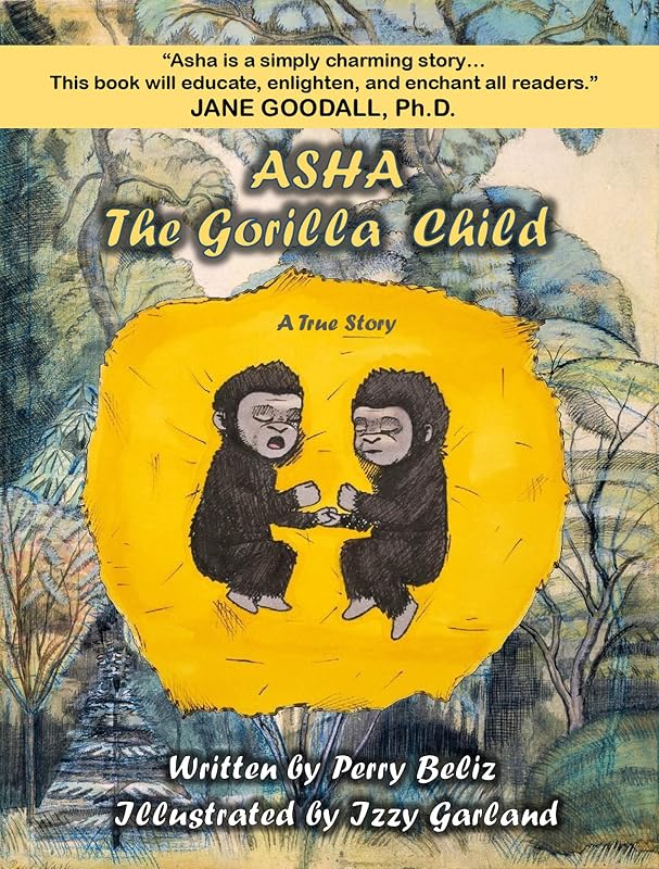 Asha, the Gorilla Child by Perry Beliz