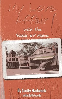 My Love Affair With the State of Maine: By Scotty Mackenzie