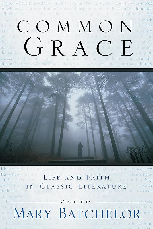 Common Grace: Life And Faith in Classic by Mary Batchelor