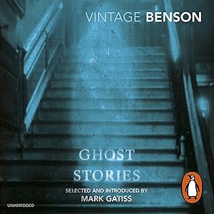 E.F. Benson's Ghost Stories: read by Mark Gatiss