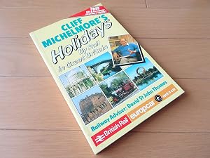 Cliff Michelmore's Holidays by Rail by Cliff Michelmore