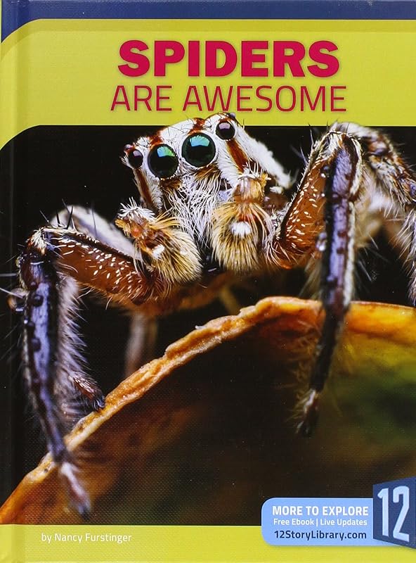 Spiders Are Awesome (Animals Are Awesome) by Nancy Furstinger
