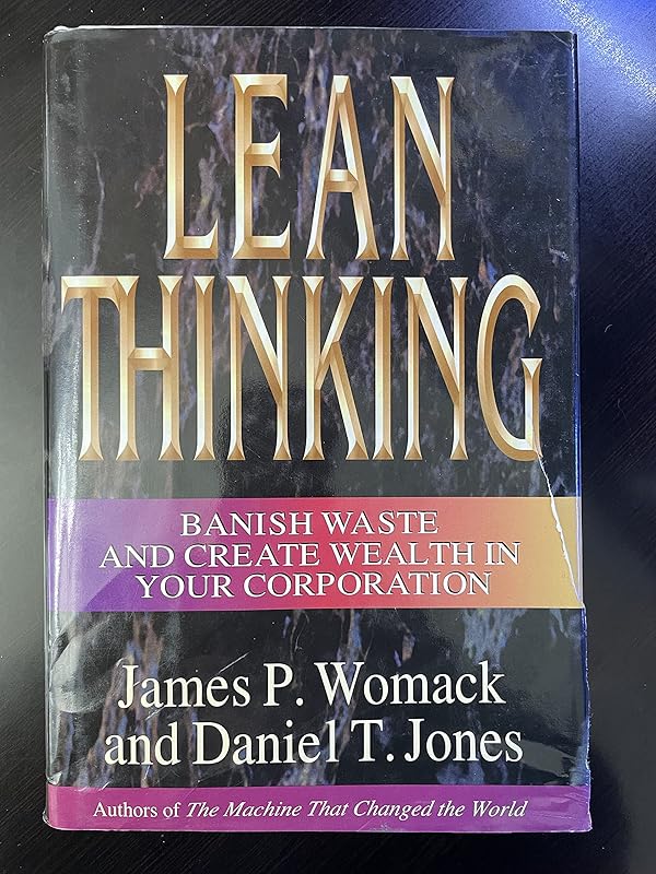 Lean Thinking : Banish Waste and Create Wealth in Your Corporation by James P. Womack
