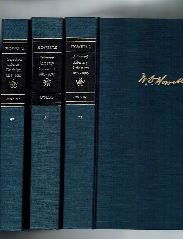 Selected Literary Criticism (3 Volumes) (Selected Edition of W.D. Howells) by William Dean Howells