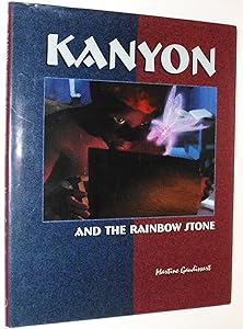 Kanyon and the Rainbow Stone by Martine Gaudissart