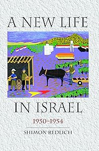 A New Life in Israel: 1950-1954 by Shimon Redlich