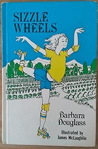 Sizzle Wheels by Barbara Douglass