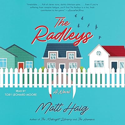 The Radleys: A Novel