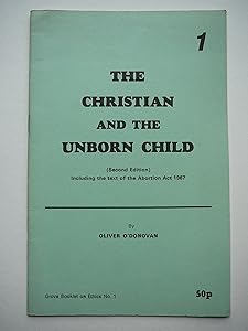 Christian and the Unborn Child (Grove booklets on ethics) by Oliver O'Donavan