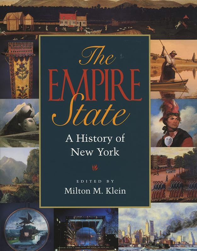 The Empire State: A History of New York by New York State Historical Association