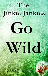Go Wild: The Jinkie Jankies by J M Muir-Coates