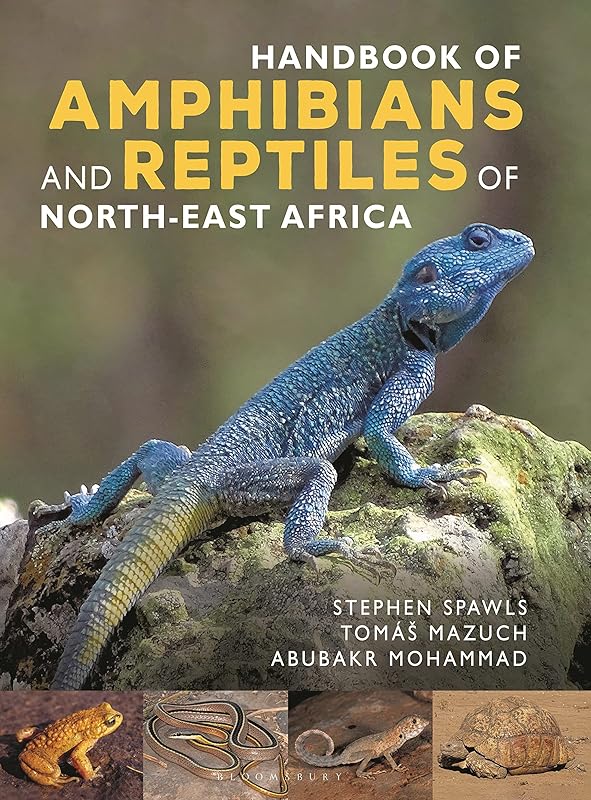 Handbook of Amphibians and Reptiles of North-east Africa by Stephen Spawls