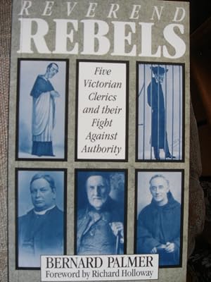Reverend Rebels: Five Victorian Clerics and Their Fight Against Authority