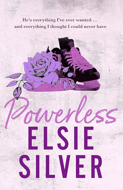 Powerless: A Small Town Friends to Lovers Romance by Elsie Silver