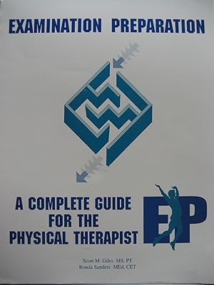 Examination Preparation: A Complete Guide for the Physical Therapist