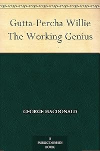 Gutta-Percha Willie The Working Genius