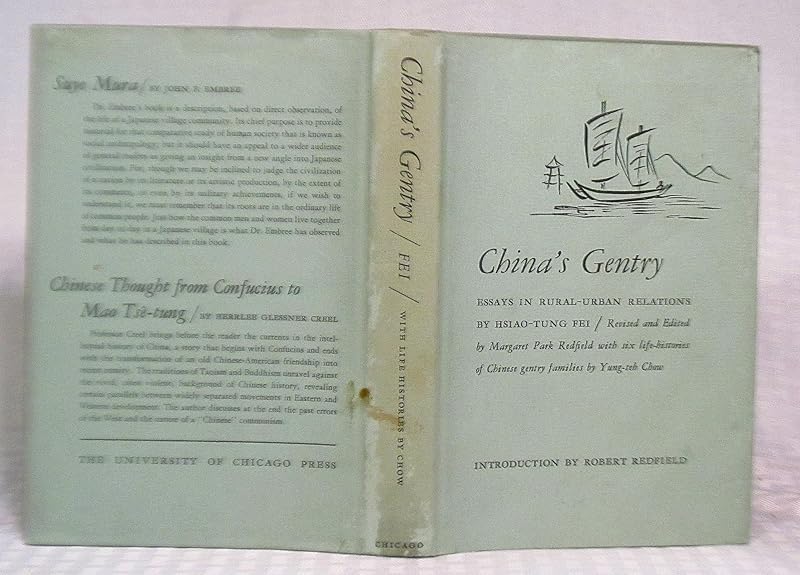 China's Gentry. Essays in Rural-Urban Relations by Hsiao-Tung. FEI