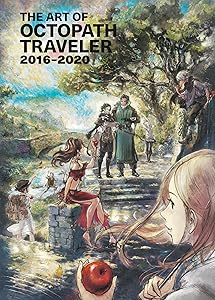 The Art of Octopath Traveler: 2016-2020