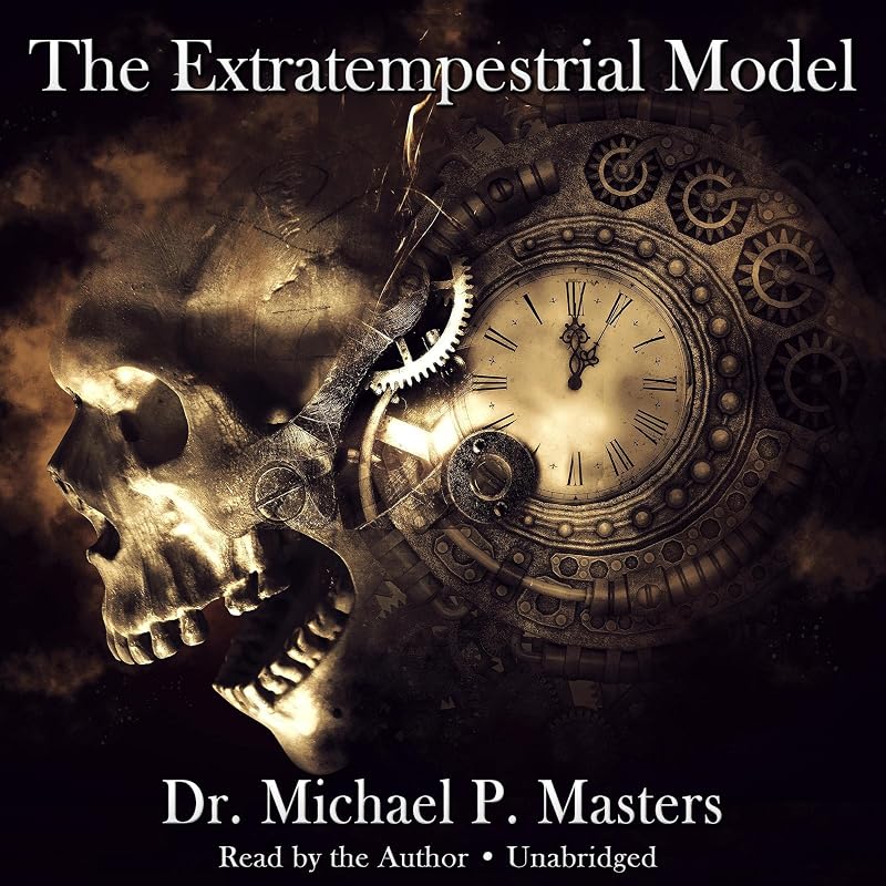 The Extratempestrial Model by Dr. Michael P. Masters