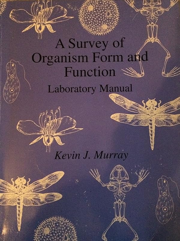 A Survey of Organism Form and Function Laboratory Manual by Kevin Murray