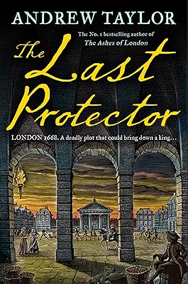 The Last Protector: from the No 1 Sunday Times bestselling author comes the latest historical crime thriller (James Marwood & Cat Lovett, Book 4)