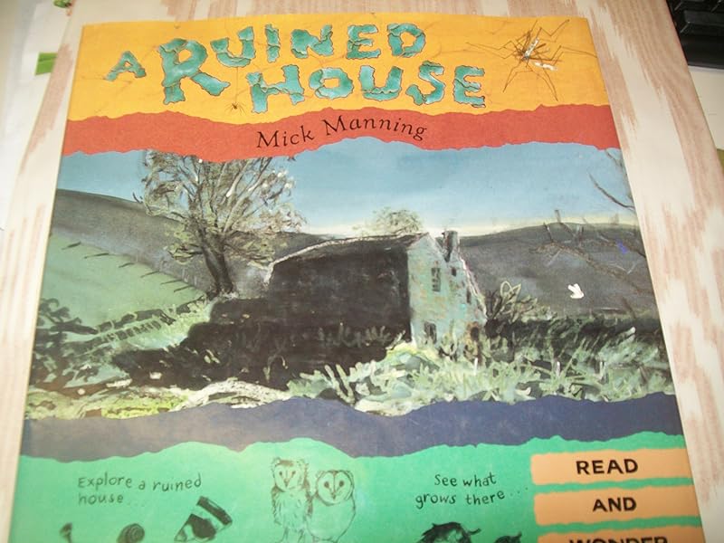 A Ruined House (Read and Wonder) by Mick Manning