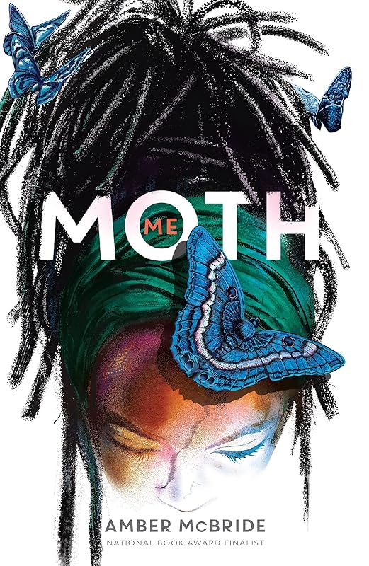 Me (Moth): (National Book Award Finalist) by Amber Mcbride
