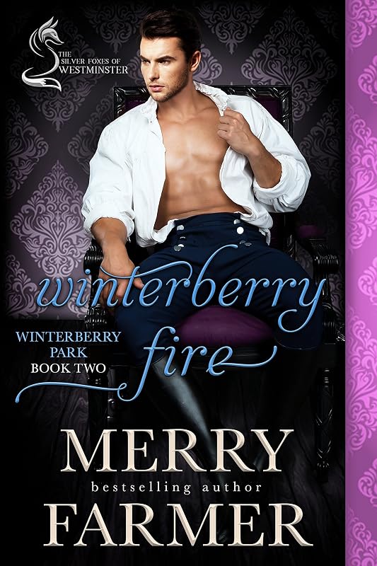 Winterberry Fire: A Silver Foxes of Westminster Novella (The Silver Foxes of Westminster Book 5) by Merry Farmer