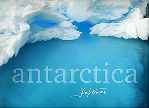 Antarctica: Photographs by Jan Vermeer by Frieda Van Essen