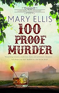 100 Proof Murder (A Bourbon Tour mystery Book 2)