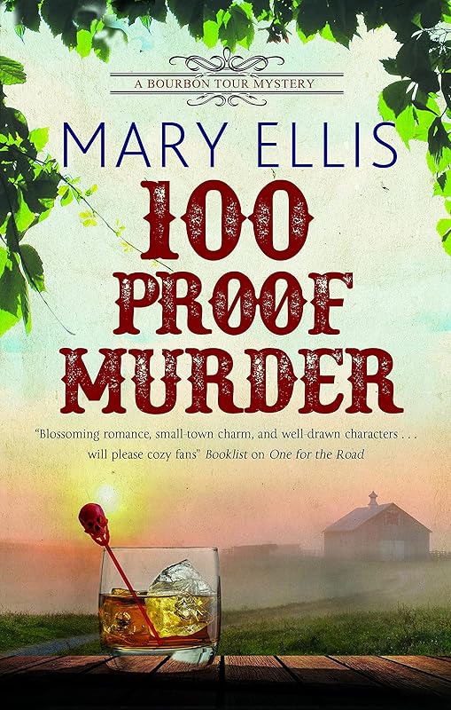 100 Proof Murder (A Bourbon Tour mystery Book 2) by Mary Ellis