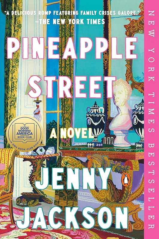 Pineapple Street: A GMA Book Club Pick: A Novel by Jenny Jackson