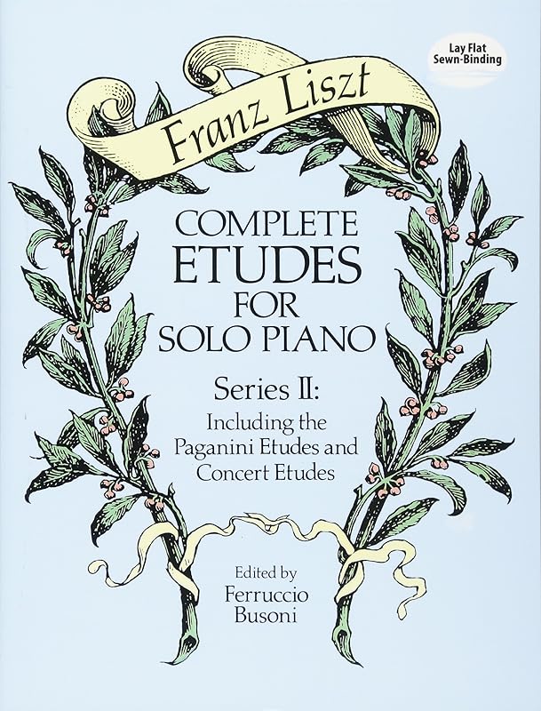 Complete Etudes for Solo Piano, Series II: Including the Paganini Etudes and Concert Etudes (Dover Classical Piano Music) by Franz Liszt