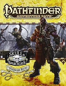 Pathfinder Adventure Path: Skull & Shackles Part 1 - The Wormwood Mutiny by Richard Pett