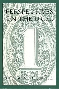Perspectives on the U.C.C. by Douglas E. Litowitz