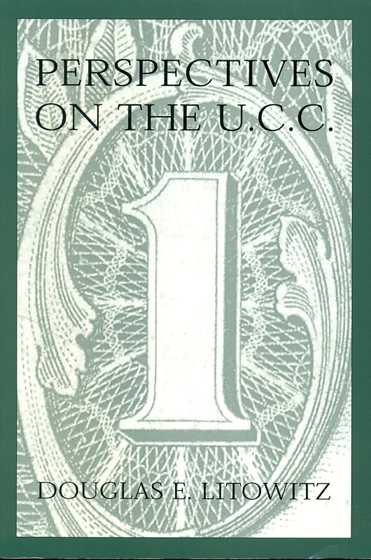 Perspectives on the U.C.C. by Douglas E. Litowitz