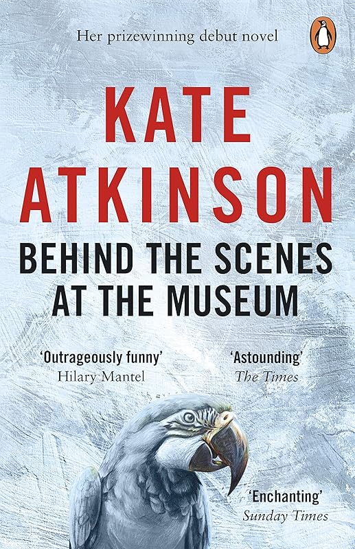 Behind the Scenes at the Museum by Kate Atkinson